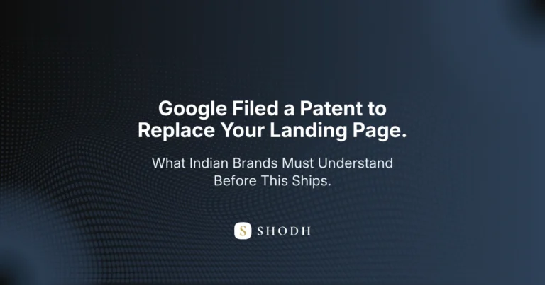 Google AI landing page patent — structural implications for Indian brands — ShodhDynamics