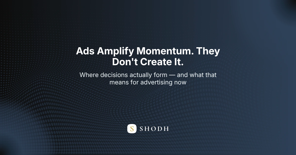 Ads don't convert — decisions do — how AI moves decision-making upstream of advertising for Indian businesses