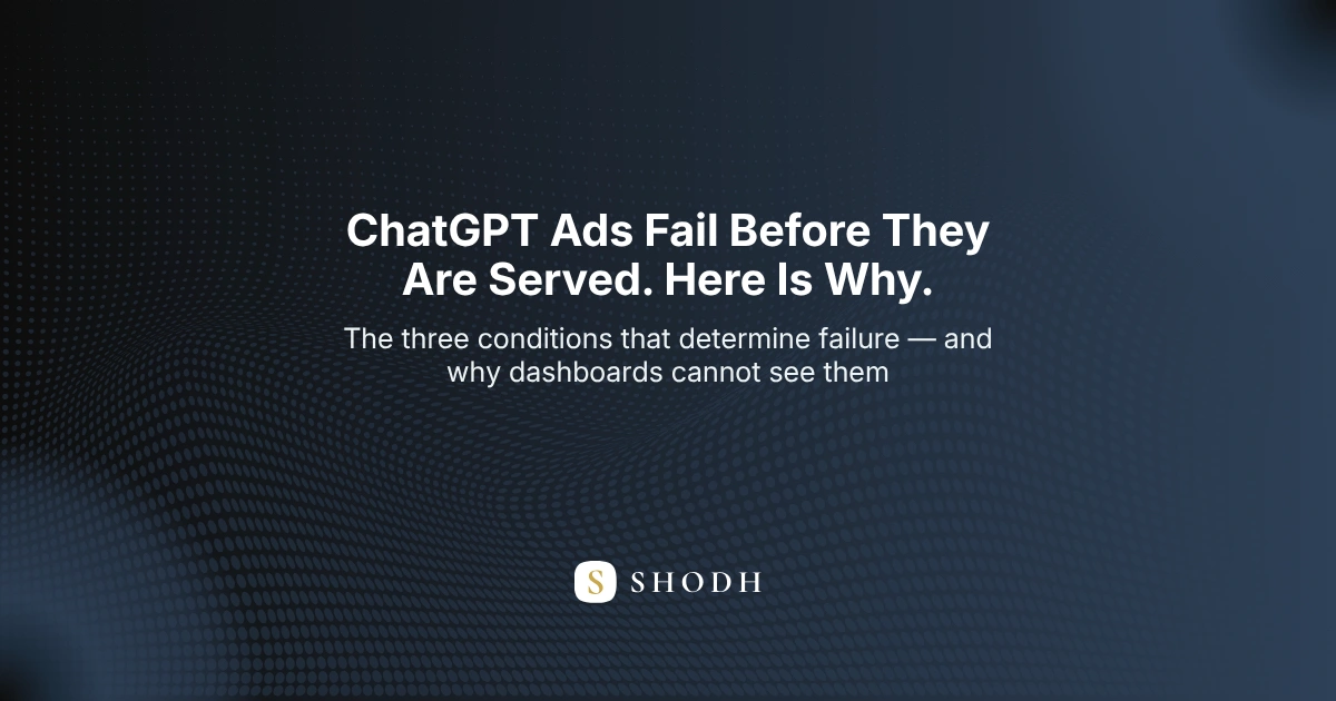 The 3 conditions under which ChatGPT Ads actually fail — entity ambiguity, no organic presence, and decision stage mismatch explained